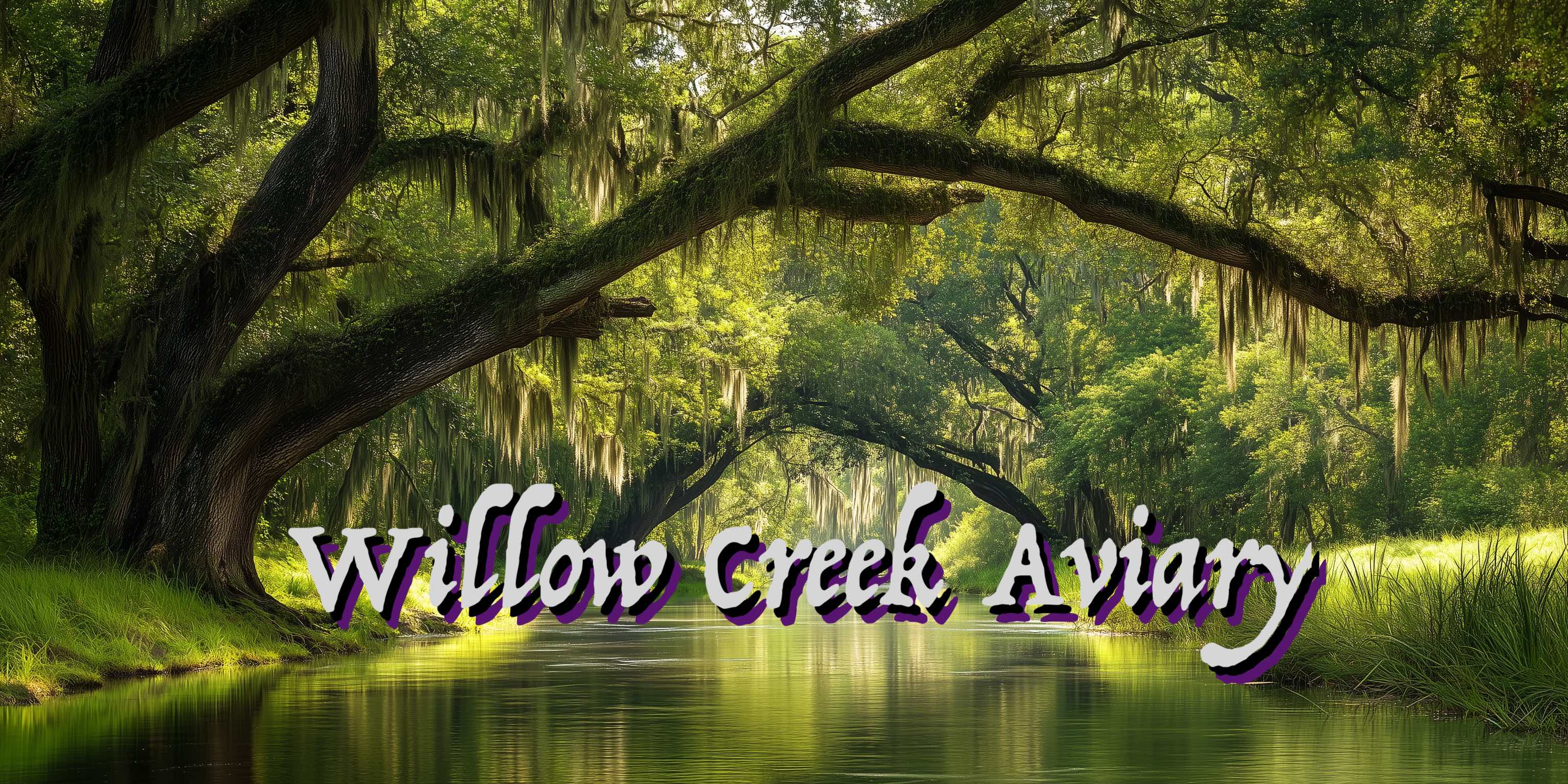 Willow Creek Aviary